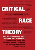 Critical Race Theory: The Key Writings That Formed the Movement