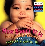 Motown: How Sweet It is to Be Loved by You - Book #3 (Motown Baby Love)