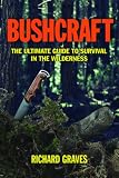 Search : Bushcraft: A Serious Guide to Survival and Camping