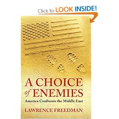 A Choice Of Enemies: America Confronts The Middle East