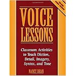 Voice Lessons: Classroom Activities to Teach Diction, Detail, Imagery, Syntax, and Tone book cover