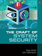 The Craft of System Security