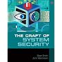 The Craft of System Security