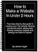 How to Make a Website in Under 2 hours How to Make a Website in Under 2 hours