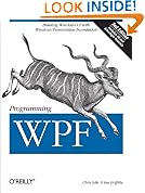 Programming Wpf: Building Windows Ui with Windows Presentation Foundation