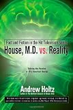 House M.D. vs. Reality: Fact and Fiction in the Hit Television Series
