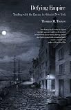 Defying empire : trading with the enemy in colonial New York