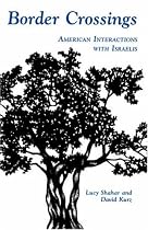 Border Crossings: American Interactions with Israelis (Interact Series)