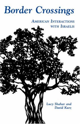 Border Crossings: American Interactions with Israelis (Interact Series)