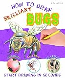 How to draw brilliant bugs