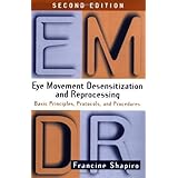 Eye Movement Desensitization and Reprocessing (EMDR): Basic Principles, Protocols, and Procedures, 2nd Edition