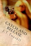 Catch and Release