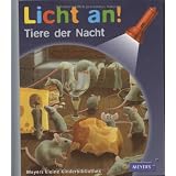 Meyer. Die kleine Kinderbibliothek - Licht an!: Licht an! Tiere der Nacht: Band 4von "Salah Naoura"