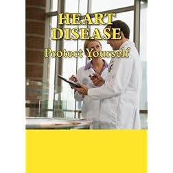 Heart Disease (Protect Yourself)