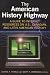 Book The American History Highway: A Guide to Internet Resources on U.S., Canadian, and Latin American History (History Highway)