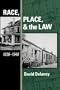 Race, Place, and the Law, 1836-1948
