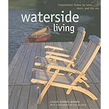 waterside living inspirational homes by lakes rivers and the sea