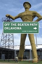 Oklahoma Off the Beaten Path, 7th: A Guide to Unique Places (Off the Beaten Path Series)