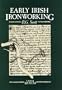 Early Irish Ironworking (Ulster Museum publication)