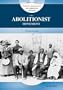 The Abolitionist Movement: Ending Slavery (Reform Movements in American History)