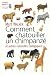 Comment chatouiller un chimpanzé : Et autres curiosités zoologiques