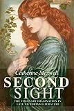 Second sight : the visionary imagination in late Victorian literature