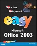 Easy Microsoft Office 2003 (Easy)