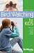 Bird Watcher's Digest Bird Watching For Kids
