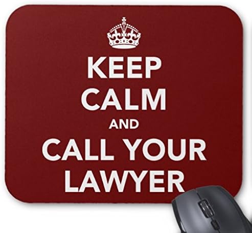 Keep Calm And Call Your Lawyer Mouse Pad