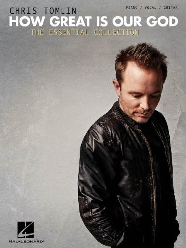 Chris Tomlin: How Great Is Our God: The Essential Collection