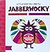 Jabberwocky: A BabyLit® Nonsense Primer (BabyLit Books)