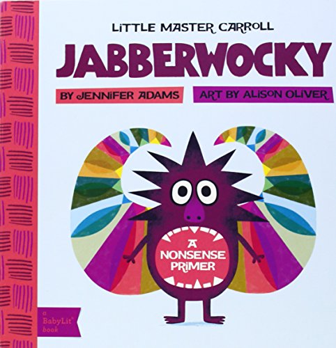 Jabberwocky: A BabyLit® Nonsense Primer (BabyLit Books)