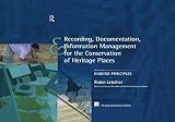 Recording, documentation, and information management for the conservation of heritage places. Guiding principles