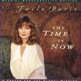 The Time Is Now by Twila Paris