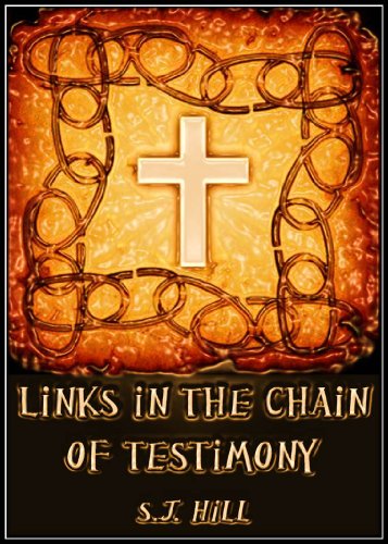 Links in the Chain of Testimony (Christian Heritage Series Book 2)