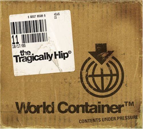 The Tragically Hip - The Tragically Hip - World Container - Zortam Music