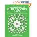 Masterpieces of Irish Crochet Lace: Techniques, Patterns, Instructions