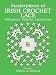 Masterpieces of Irish Crochet Lace: Techniques, Patterns, Instructions (Dover Knitting, Crochet, Tatting, Lace)