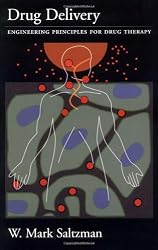 Drug Delivery: Engineering Principles for Drug Therapy (Topics in Chemical Engineering)