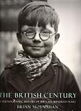 The British century : a photographic history of the last hundred years