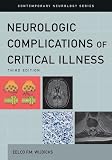 Neurologic Complications of Critical Illness (Contemporary Neurology)