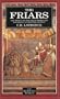 The Friars: The Impact of the Early Mendicant Movement on Western Society (The Medieval World)