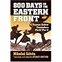 800 Days on the Eastern Front: A Russian Soldier Remembers World War II (Modern War Studies)