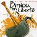 Christian anneix, Biniou en libert�