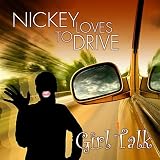 Girl Talk Nickey Loves To Drive