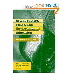 Social Justice, Peace, and Environmental Education (Teaching/Learning Social Justice)