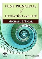 Nine Principles of Litigation and Life