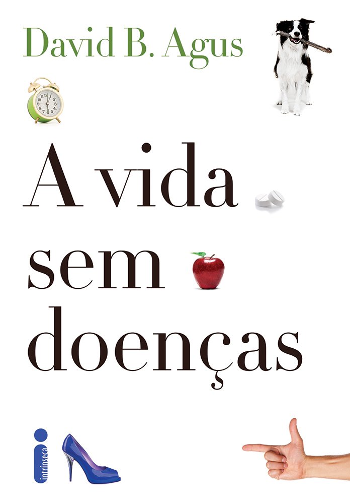 Vida Sem Doencas (Em Portugues do Brasil): David B. Agus ... Vida Sem Doencas (Em Portugues do Brasil): David B. Agus ...