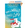 How the World Makes Love: . . . And What It Taught a Jilted Groom