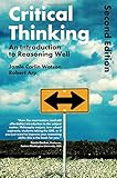 Critical thinking : an introduction to reasoning well